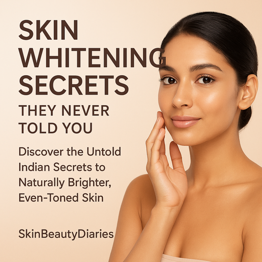 The Hidden Indian Skin Whitening Secrets They Never Told You | E-Book